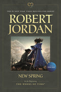 New Spring: Prequel to The Wheel of Time (Wheel of Time, 15)