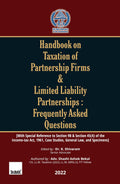 Taxmanns Handbook on Taxation of Partnership Firms & LLPs: FAQs The oneofakind book covering 360 FAQs, exhaustively dealing w