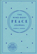 The MindBody Peace Journal: 366 Mindful Prompts for Serenity and Clarity (Volume 5) (Gilded, Guided Journals)