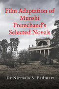 Film Adaptation of Munshi Premchands Selected Novels