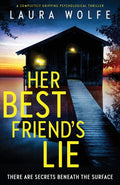 Her Best FriendS Lie: A Completely Gripping Psychological Thriller