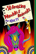 50 Amazing Mandala & Animals : Coloring Book for Adults