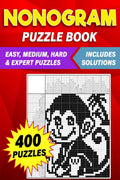 Nonogram Puzzle Book : 400 Challenging Nonograms, A Puzzle Lovers Delight