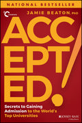 Accepted!: Secrets to Gaining Admission to the Worlds Top Universities
