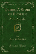 Demos: A Story of English Socialism, Vol. 3 of 3 (Classic Reprint)