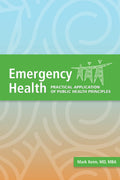 Emergency Health: Practical Application of Public Health Principles