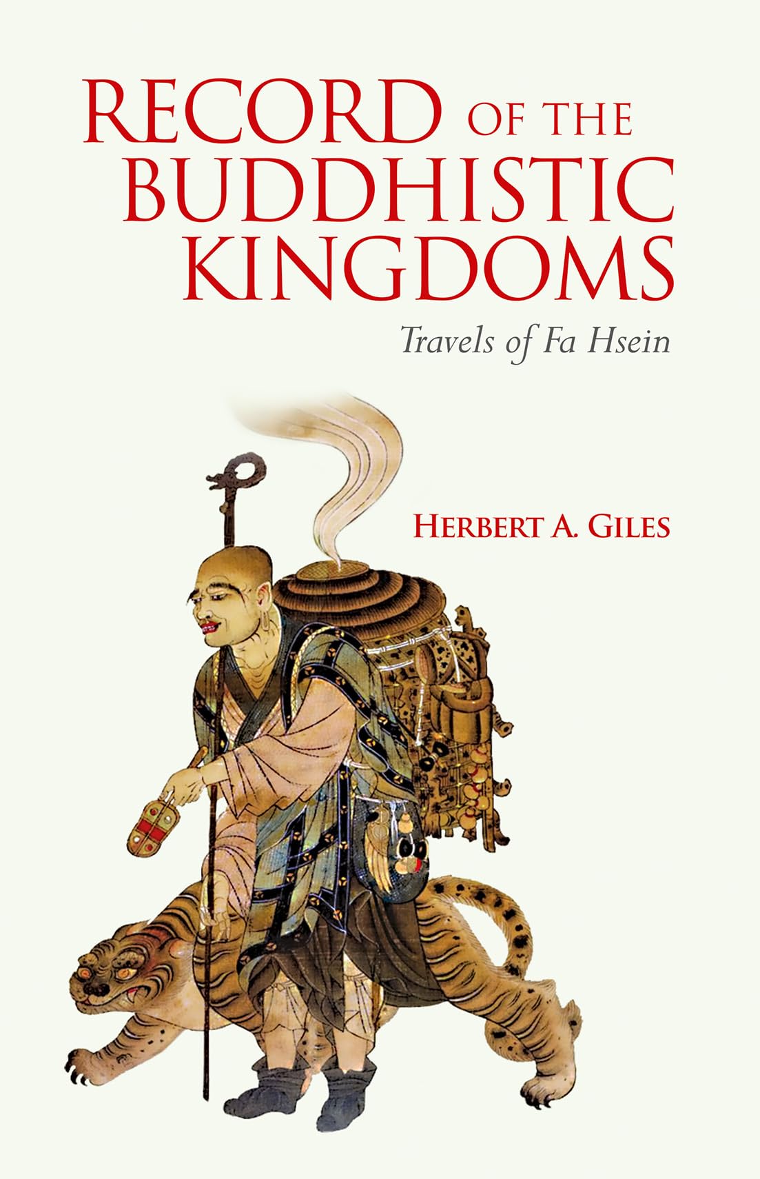 Record Of The Buddhistic Kingdoms: Travels Of Fa Hsien | The Travels Of FaHsien (399414 A.D.), Or Record Of The Buddhistic Kin