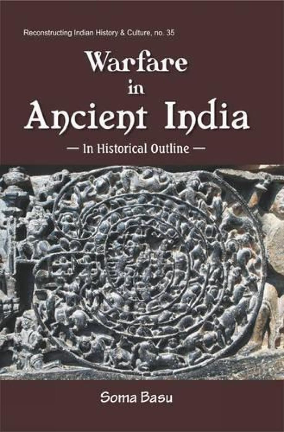 Warfare in Ancient India: In Historical Outline