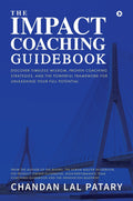 The IMPACT Coaching Guidebook: Discover Timeless Wisdom, Proven Coaching Strategies, and the Powerful Framework for Unleashing Y