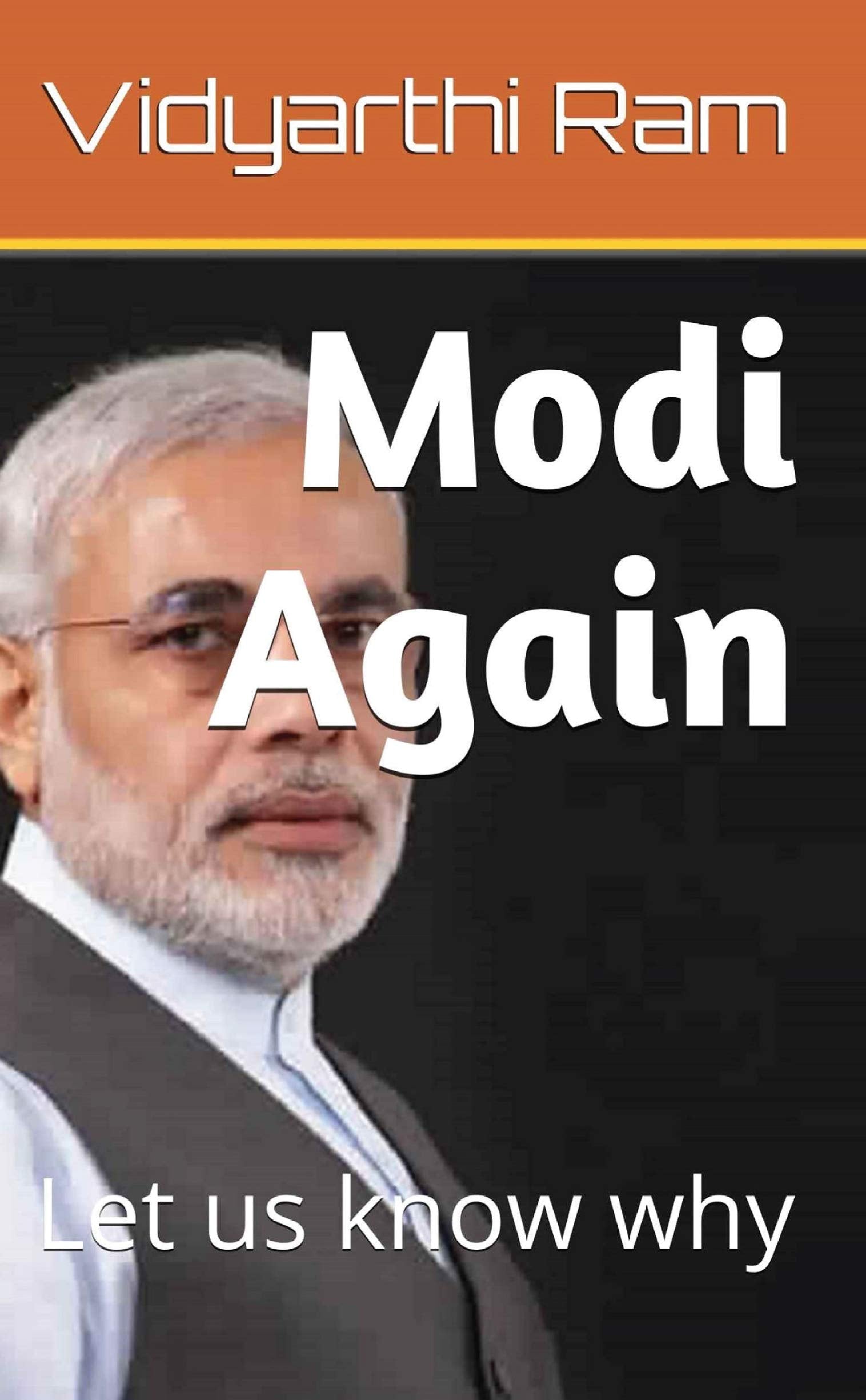 Modi Again : Let Us Know Why