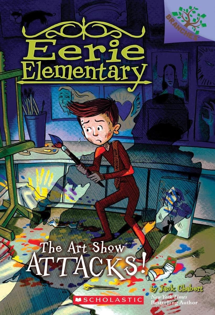 Eerie Elementary #09: The Art Show Attacks! (A Branches Book)