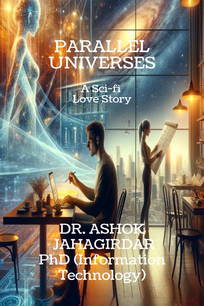 PARALLEL UNIVERSES: A Scifi Love Story