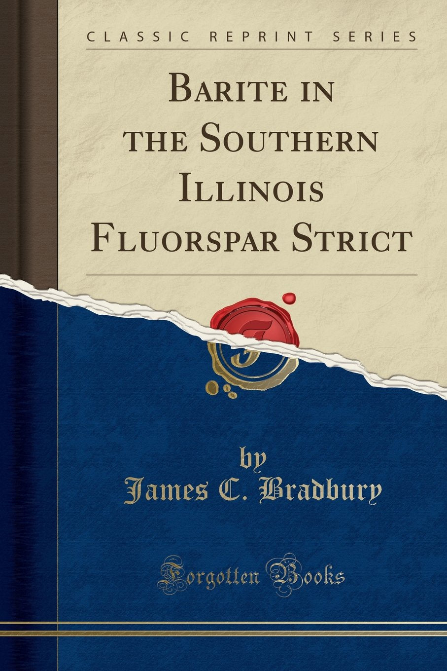 Barite in the Southern Illinois Fluorspar Strict (Classic Reprint)