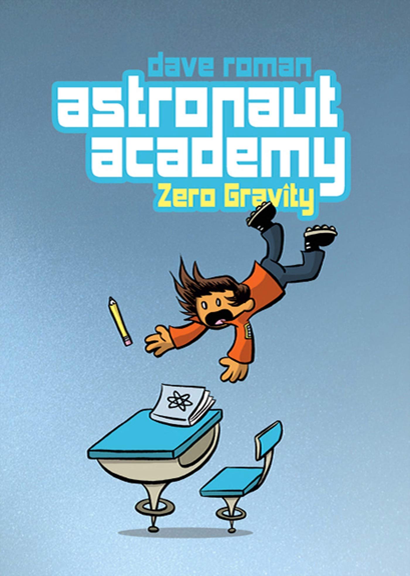 Astronaut Academy: Zero Gravity: Zero Gravity (Astronaut Academy, 1)