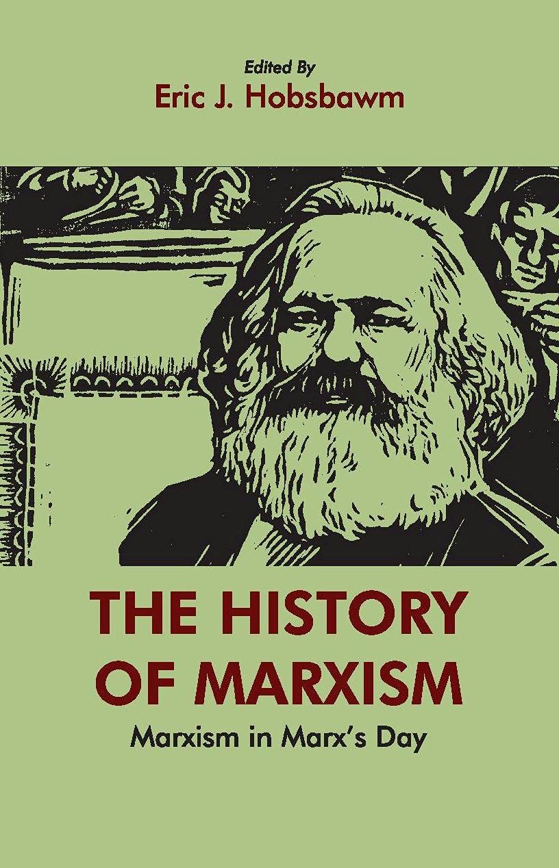 The History Of Marxism: Marxism In MarxS Day
