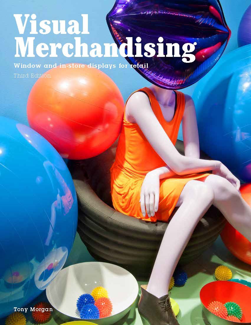 Visual Merchandising, Third edition: Windows and instore displays for retail