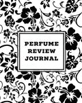 Perfume Review Journal: Daily Fragrance & Scent Log, Notes & Track Collection, Rate Different Perfumes Information, Logbook, Wri