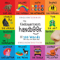 The KindergartenerS Handbook: Bilingual (English / German) (Englisch / Deutsch) AbcS, Vowels, Math, Shapes, Colors, Time, Se