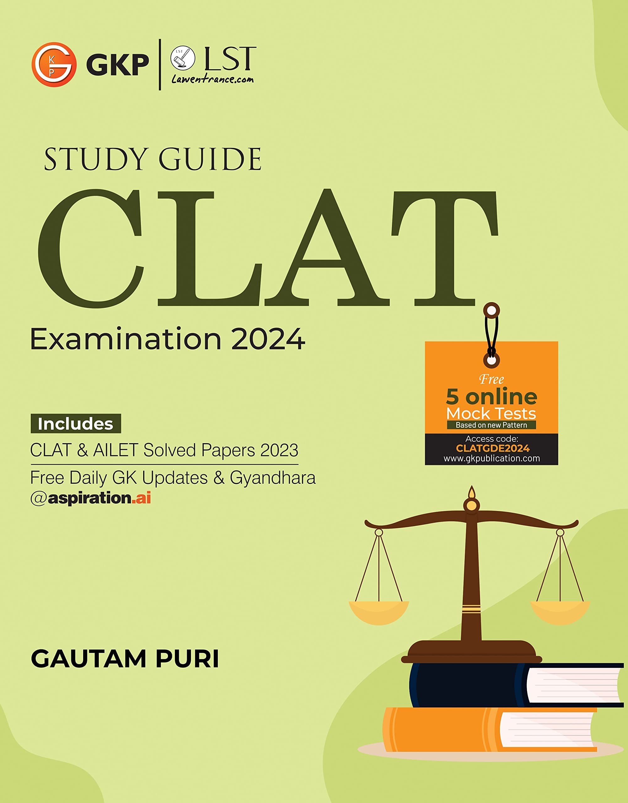 Clat 2024 : Guide By Sachin Malhan, Gautam Puri