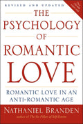 The Psychology of Romantic Love: Romantic Love in an AntiRomantic Age