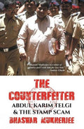 The Counterfeiter : Abdul Karim Telgi and the Stamp Scam  Most Fascinating True Crime Story