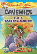 GERONIMO STILTON  CAVEMICE#07 I M A SCAREDYMOUSE!