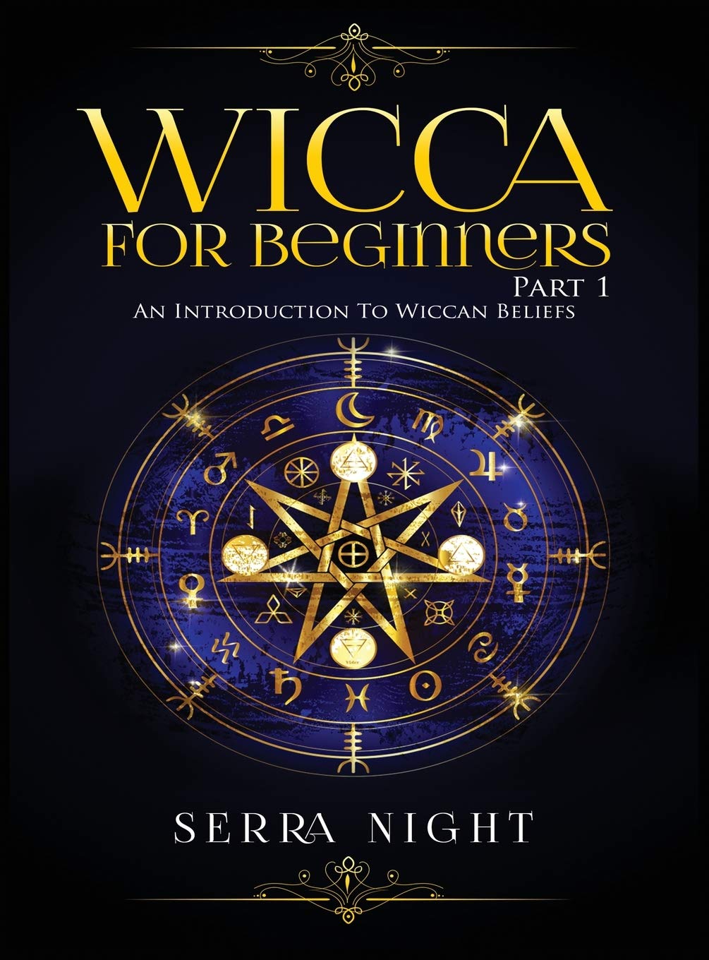 Wicca For Beginners: Part 1, An Introduction to Wiccan Beliefs