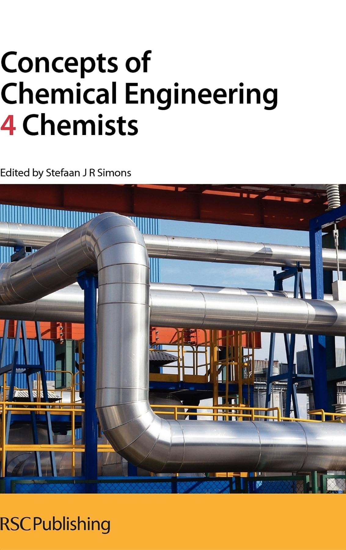 Concepts of Chemical Engineering 4 Chemists (RSC 4 Chemists)