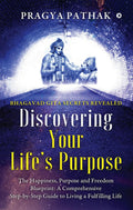 Discovering Your LifeS Purpose : Bhagavad Gita Secrets Revealed