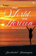 New World, New Horizon : (Screenplay Novel)