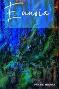 Eunoia : Collection of Poems