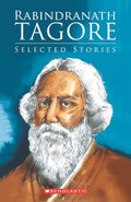 Rabindranath Tagore: Selected Stories Scholastic India