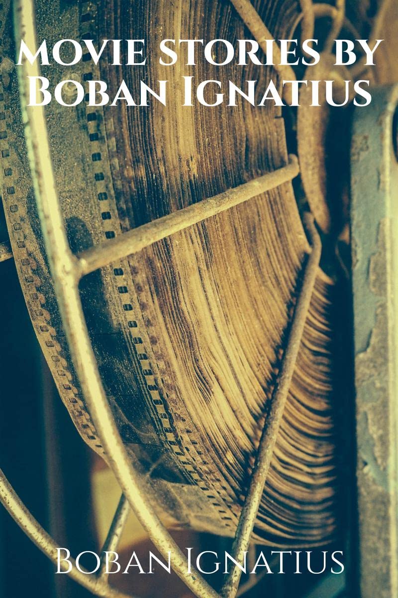 Movie Stories By Boban Ignatius
