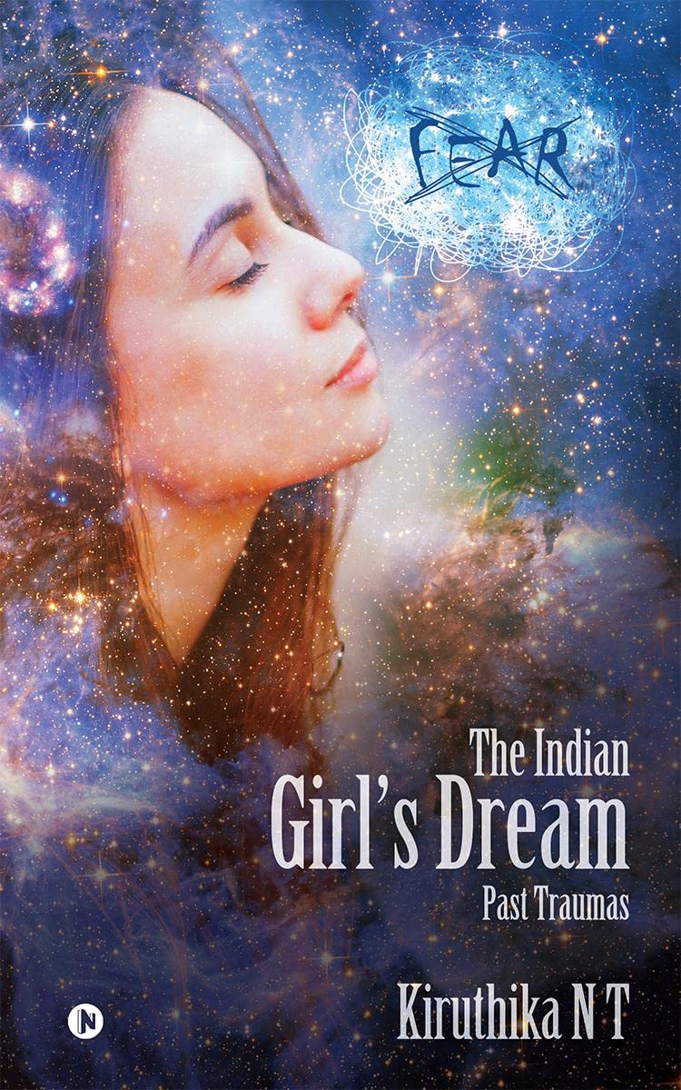 The Indian Girls Dream : Past Traumas