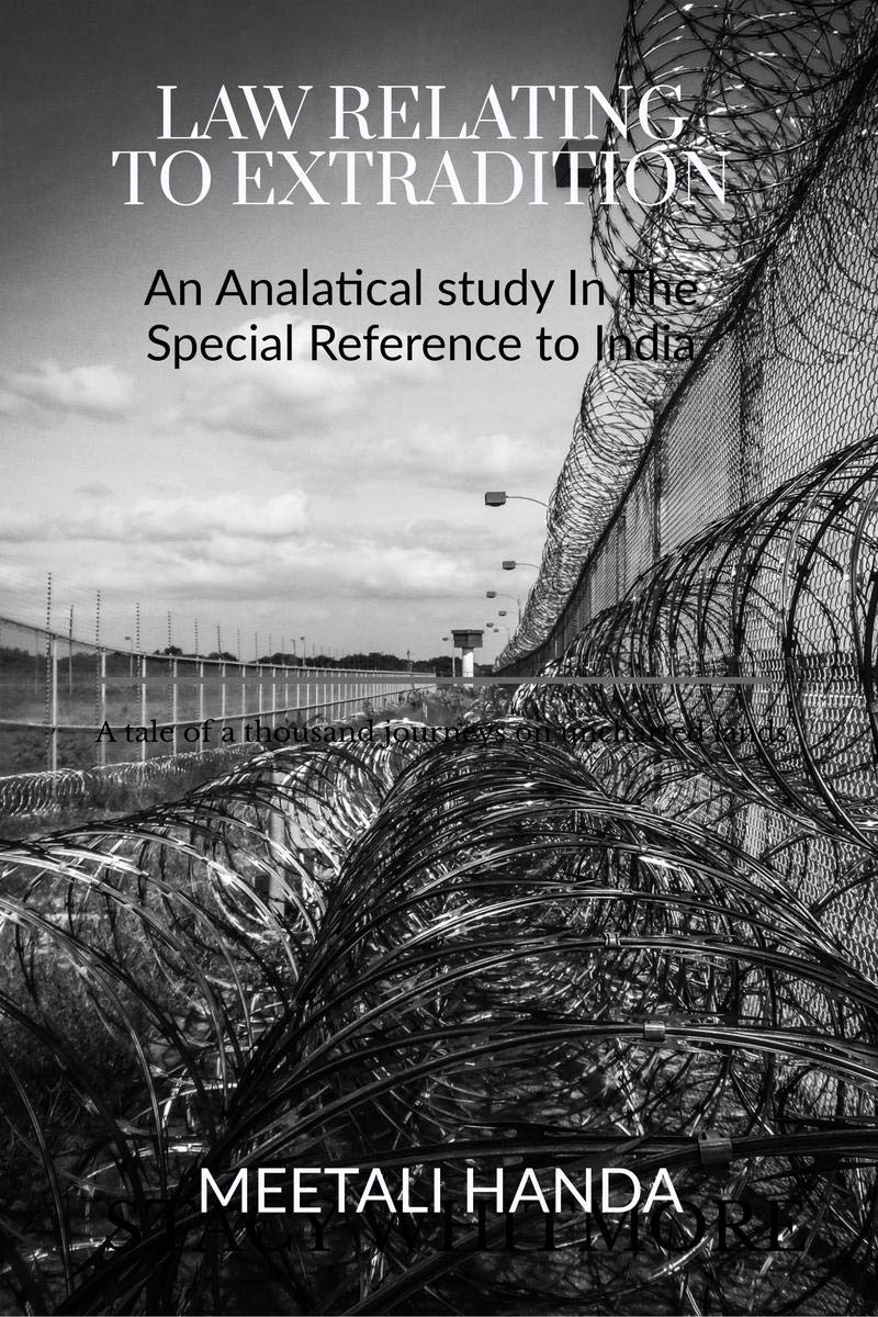 Law Relating To The Extradition : An Analatical Study In The Special Reference To India