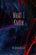 What I Know