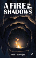 A Fire in the Shadows