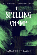 The Spelling Champ : Best Of Wiz And Classmate Spelling Bee