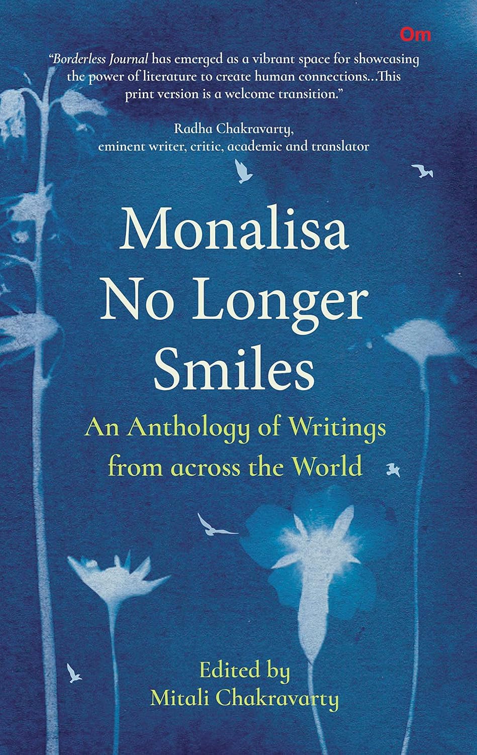 Monalisa No Longer Smiles: An Anthology of Writings from across the World