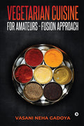 Vegetarian Cuisine for Amateurs  Fusion Approach