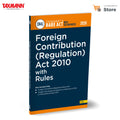 Taxmanns Foreign Contribution (Regulation) Act 2010 with Rules [Bare Act with Section Notes]  Updated & Authoritative Referen