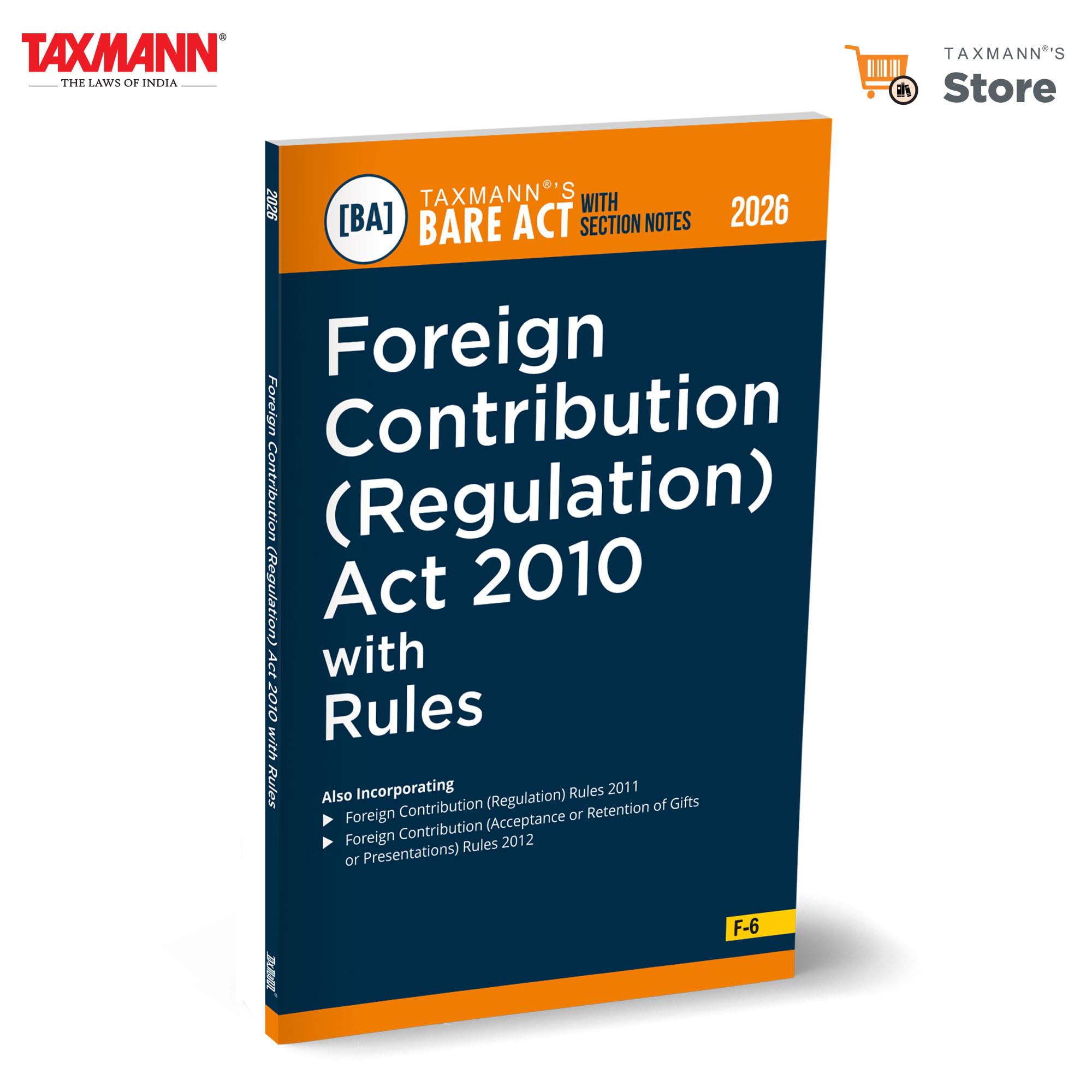 Taxmanns Foreign Contribution (Regulation) Act 2010 with Rules [Bare Act with Section Notes]  Updated & Authoritative Referen