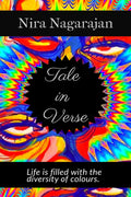 Tale in Verse : Poems of different colours of emotions and stories of life.