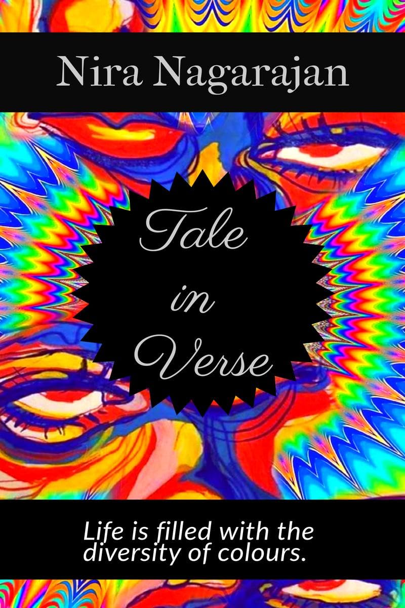 Tale in Verse : Poems of different colours of emotions and stories of life.