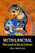 Mithilanchal : The Land of Art and Culture