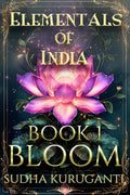 Bloom : A Paranormal Romance Inspired By Indian Mythology