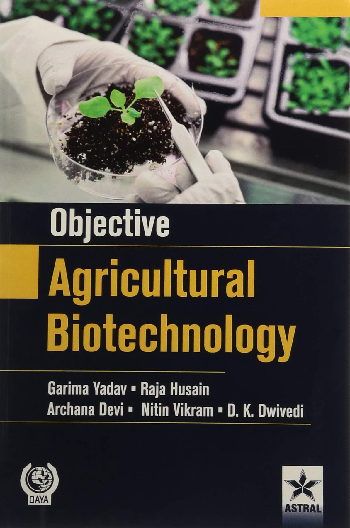 Objective Agricultural Biotechnology
