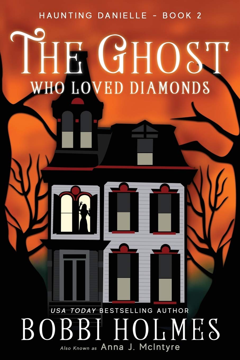 The Ghost Who Loved Diamonds (Haunting Danielle)