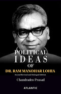 Political Ideas Of Dr. Ram Manohar Lohia : Second Revised And Enlarged Edition