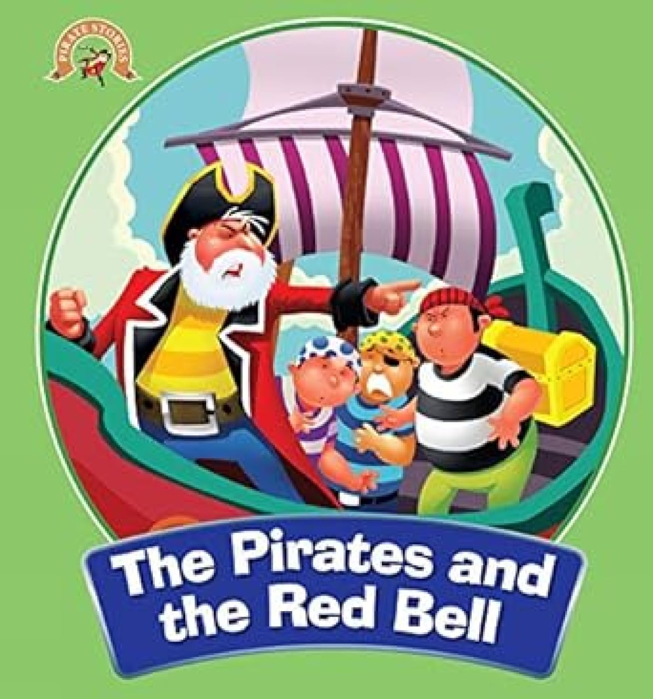 Pirates Stories: The Pirates and the Red Bell (The Adventures of Pirates Stories)